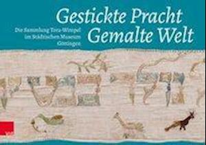 Gestickte Pracht - gemalte Welt