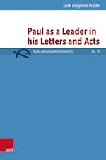 Paul as a Leader in his Letters and Acts