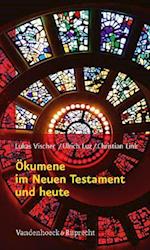 Okumene Im Neuen Testament Und Heute