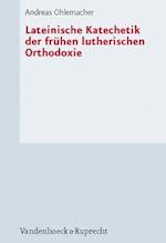 Lateinische Katechetik Der Fruhen Lutherischen Orthodoxie