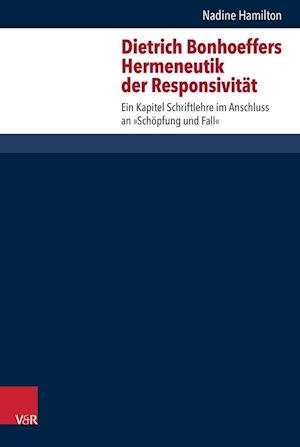 Dietrich Bonhoeffers Hermeneutik Der Responsivitat