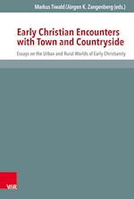 Early Christian Encounters with Town and Countryside