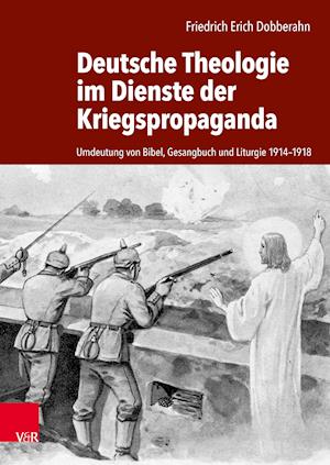 Deutsche Theologie im Dienste der Kriegspropaganda