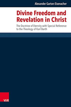 Divine Freedom and Revelation in Christ