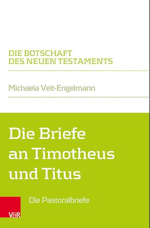 Die Briefe an Timotheus und Titus