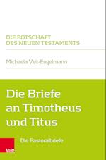 Die Briefe an Timotheus und Titus