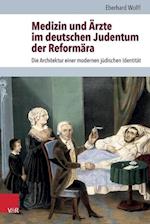 Medizin Und Arzte Im Deutschen Judentum Der Reformara