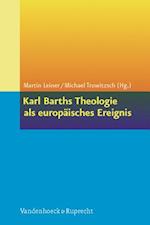 Karl Barths Theologie ALS Europaisches Ereignis
