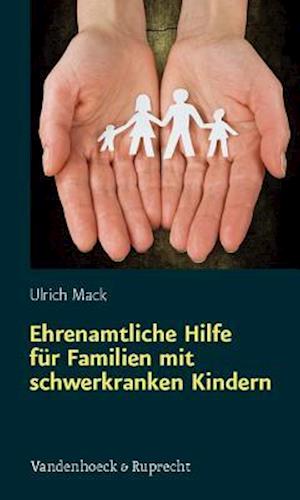 Ehrenamtliche Hilfe Fur Familien Mit Schwerkranken Kindern