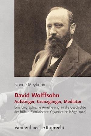 Meybohm, I: David Wolffsohn. Aufsteiger, Grenzgänger