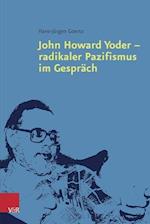 Goertz, H: John Howard Yoder - radikaler Pazifismus