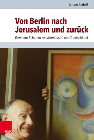 Von Berlin Nach Jerusalem Und Zuruck