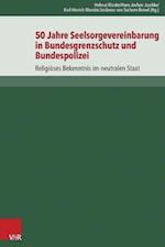 50 Jahre Seelsorgevereinbarung in Bundesgrenzschutz Und Bundespolizei