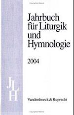 Jahrbuch Fur Liturgik Und Hymnologie, 43. Band 2004