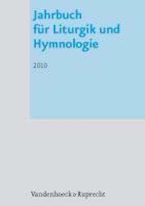 Jahrbuch Fur Liturgik Und Hymnologie, 49. Band 2010