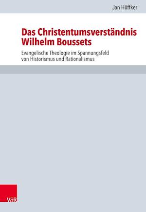 Das Christentumsverstandnis Wilhelm Boussets