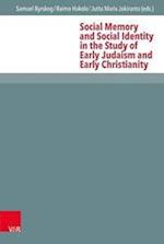 Social Memory and Social Identity in the Study of Early Judaism and Early Christianity