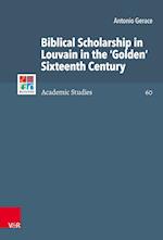 Biblical Scholarship in Louvain in the 'golden' Sixteenth Century