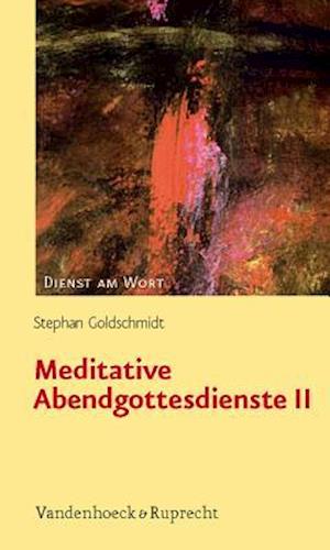 Meditative Abendgottesdienste II