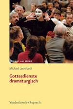 Gottesdienste Dramaturgisch