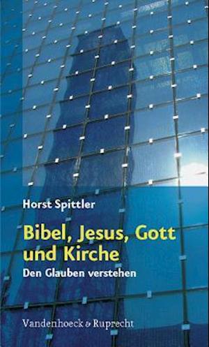 Bibel, Jesus, Gott Und Kirche