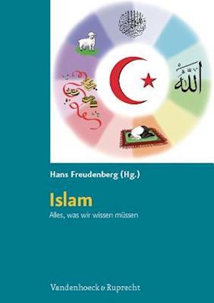 Islam. Alles, Was Wir Wissen Mussen