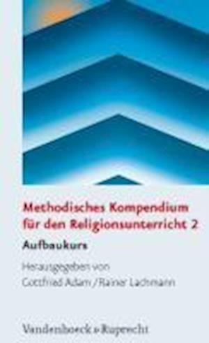 Methodisches Kompendium Fur Den Religionsunterricht 2