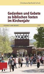 Gedanken und Gebete zu biblischen Texten im Kirchenjahr