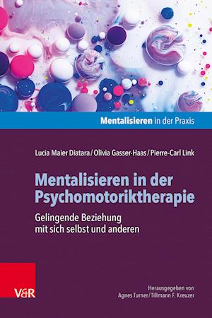 Mentalisieren in der Psychomotoriktherapie