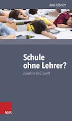 Ulbricht, A: Schule ohne Lehrer?