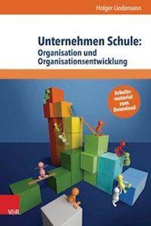 Lindemann, H: Unternehmen Schule: Organisation