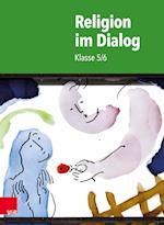 Religion im Dialog: Klasse 5/6