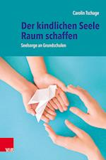 Der kindlichen Seele Raum schaffen