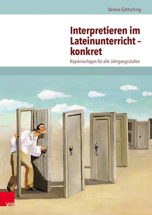 Interpretieren im Lateinunterricht - konkret