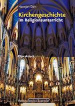 Dam, H: Kirchengeschichte im Religionsunterricht