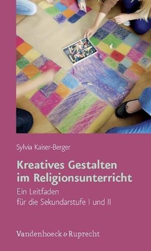 Kreatives Gestalten Im Religionsunterricht