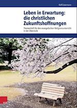 Sistermann, R: Leben in Erwartung: die christlichen Zukunfts