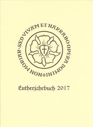 Lutherjahrbuch 84. Jahrgang 2017