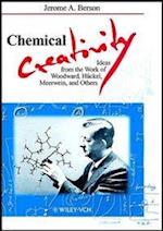 Chemical Creativity – Ideas from the Work of Woodward, Huckel, Meerwein and Others