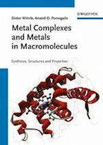 Metal Complexes and Metals in Macromolecules – Synthesis, Structures and Properties