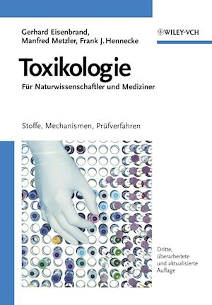 Toxikologie für Naturwissenschaftler und Mediziner  –  Stoffe, Mechanismen, Prüfverfahren