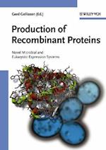 Production of Recombinant Proteins –  Novel Microbial and Eukaryotic Expression Systems