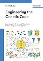 Engineering the Genetic Code – Expanding the Amino  Acid Repertoire for the Design of Novel Proteins