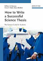 How to Write a Successful Science Thesis – The Concise Guide for Students