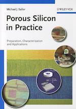 Porous Silicon in Practice – Preparation, Characterization and Applications