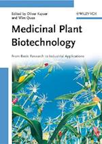 Medicinal Plant Biotechnology – From Basic Research to Industrial Applications 2V Set