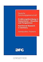 Ernährungsforschung in Deutschland – Situation und  Perspektiven / Nutritional Research in Germany – Standpunkte / Positions