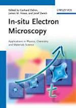 In–situ Electron Microscopy – Applications in Physics, Chemistry and Materials Science