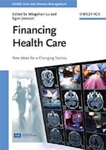 Financing Health Care – New Ideas for a Changing Society