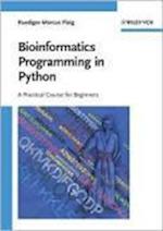 Bioinformatics Programming in Python – A Practical   Course for Beginners